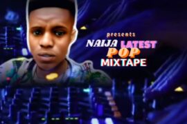 DJ Kingz – Naija Latest POP Mixtape
