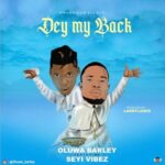 Oluwabarley ft. Seyi Vibes - Dey My Back