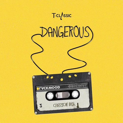 T-Classic Dangerous Mp3 Download