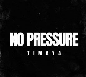 Timaya - No Pressure (Mp3 Download)