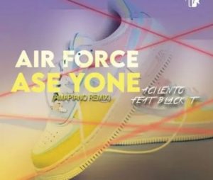 Acilento - Air Force (Ase Yone) ft. Black T