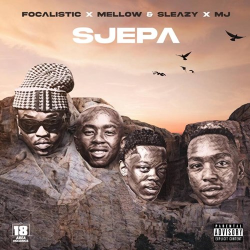 Focalistic - Sjepa ft. M.J, Mellow & Sleazy