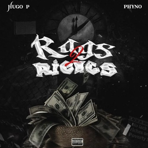 Hugo P ft. Phyno - Rags To Riches