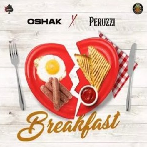 Oshak ft. Peruzzi - Breakfast