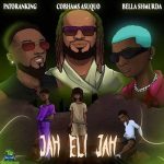 Cobhams Asuquo ft. Patoranking, Bella Shmurda - Jah Eli Jah