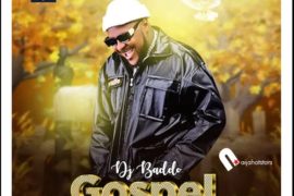 DJ Baddo – Gospel Mix (2022 Mixtape)