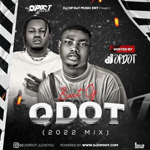 DJ OP Dot - Best Of Qdot Alagbe (2022 Mixtape)