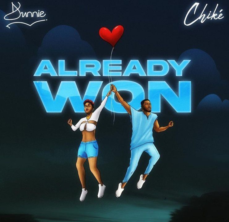 Dunnie ft. Chike - Already Won