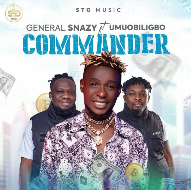 General Snazy ft. Umu Obiligbo - Commander Mp3 Download