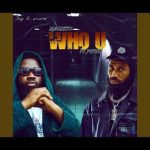 Magnito Ft. Phyno - Who U