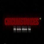 CDQ - Circumstances ft. 9umba, Mdoovar & Toss