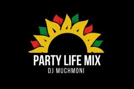 MIXTAPE: DJ Muchmoni – Party Life Mix