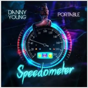 Danny Young ft. Portable - Speedometer