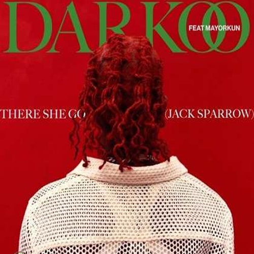 Darkoo ft. Mayorkun - There She Go (Jack Sparrow)