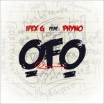 Ifex G ft. Phyno - Ofo (Remix)