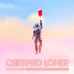 Mayorkun - Certified Loner (No Competition)