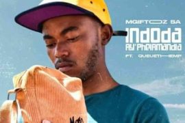 Mgiftoz SA – Indoda Ay’Phelamandla ft. Queue The MP