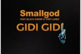 Smallgod ft. Black Sherif, Tory Lanez – Gidi Gidi