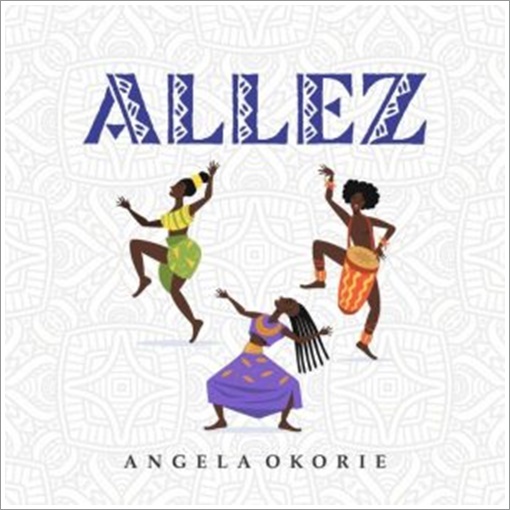 Angela Okorie - Allez