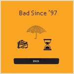 BNXN - Bad Since' 97 Album