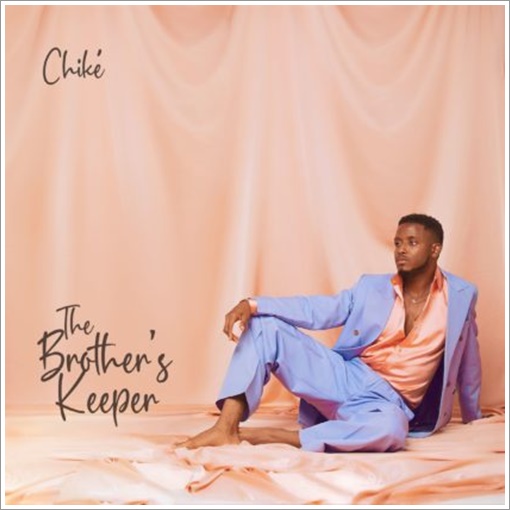 Chike The Brother's Keeper Album