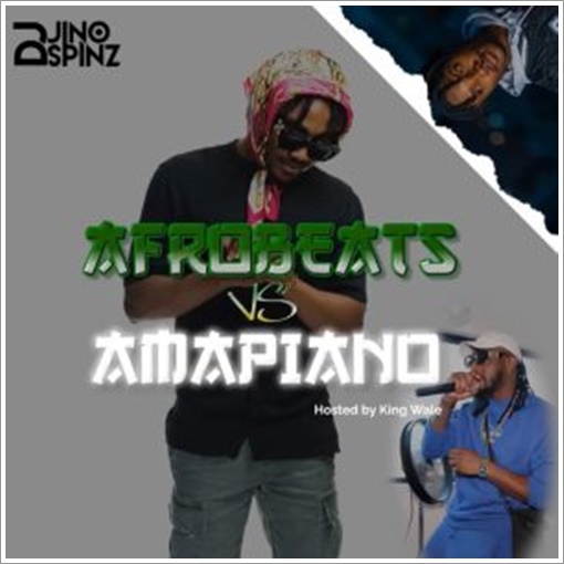 DJ Jino Spinz - Afrobeats vs Amapiano Mix