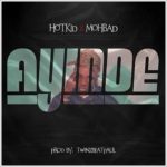 Hotkid ft. Mohbad - Ayinde