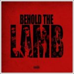 Loose Kaynon, A-Q, M.I Abaga & Blaqbonez (L.A.M.B) - Behold The Lamb