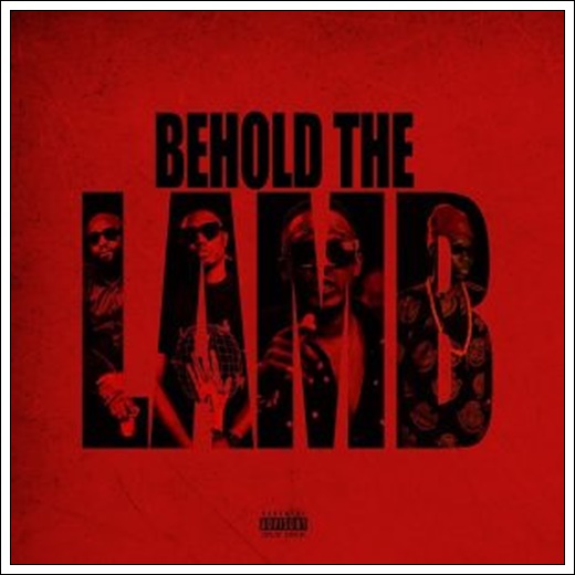 Loose Kaynon, A-Q, M.I Abaga & Blaqbonez (L.A.M.B) - Behold The Lamb