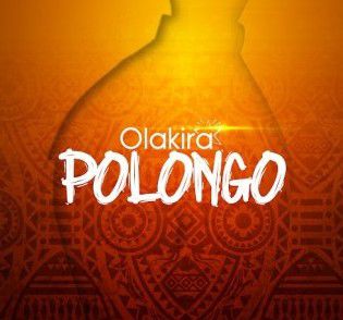 Olakira - Polongo (Mp3 Download)