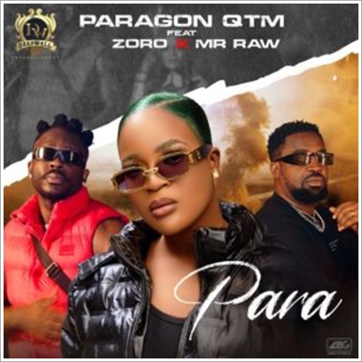 Paragon QTM - Para ft. Zoro & Mr Raw