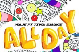 Waje ft. Tiwa Savage – All Day