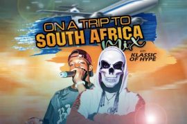 DJ KelvinCRUZ ft Klassic Of Hype – On A Trip To South Africa Mix