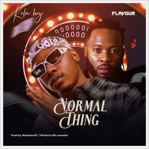 Kolaboy ft. Flavour - Normal Thing