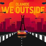 Olamide - We Outside