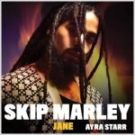 Skip Marley ft. Ayra Starr – Jane