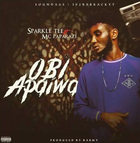 Sparkle Tee ft. MC Paparazzi - Obi Apaiwa