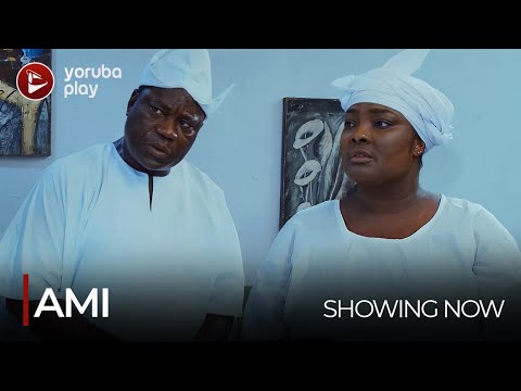 Ami – (2022) Yoruba Movie