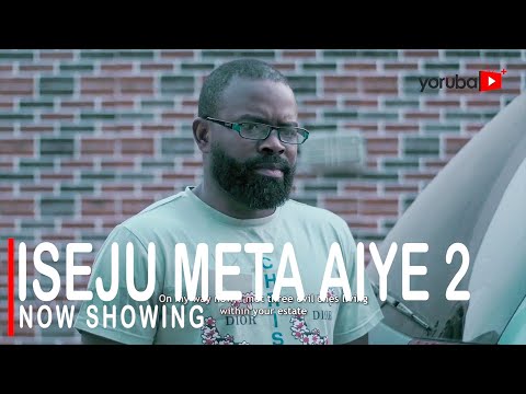 Iseju Meta Aiye Part 2 – Yoruba Movie (2022)