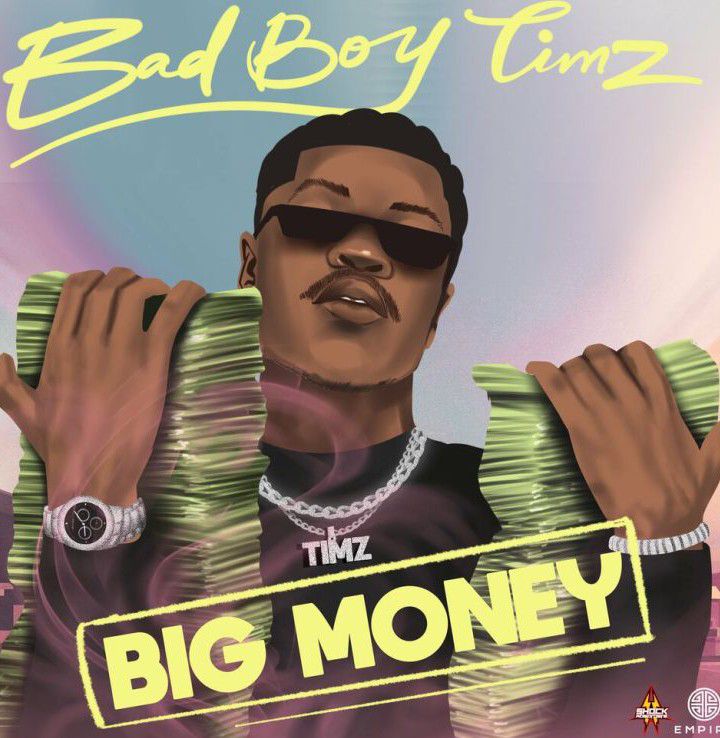 Bad Boy Timz Big Money