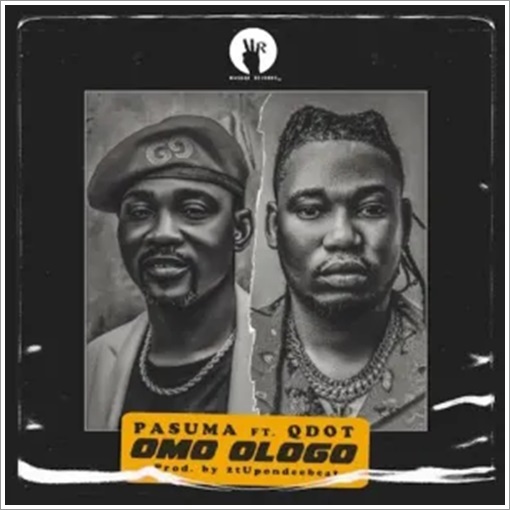 Pasuma ft. QDot - Omo Ologo