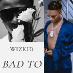 Wizkid's Amapiano Song "Bad To Me" Review