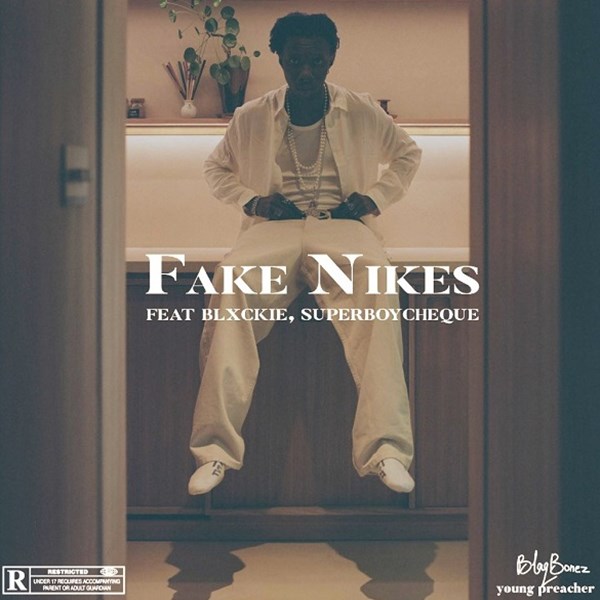 Blaqbonez ft. Blxckie & Cheque - Fake Nikes