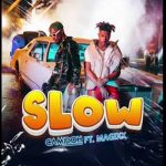 Camidoh - Slow ft. Magixx