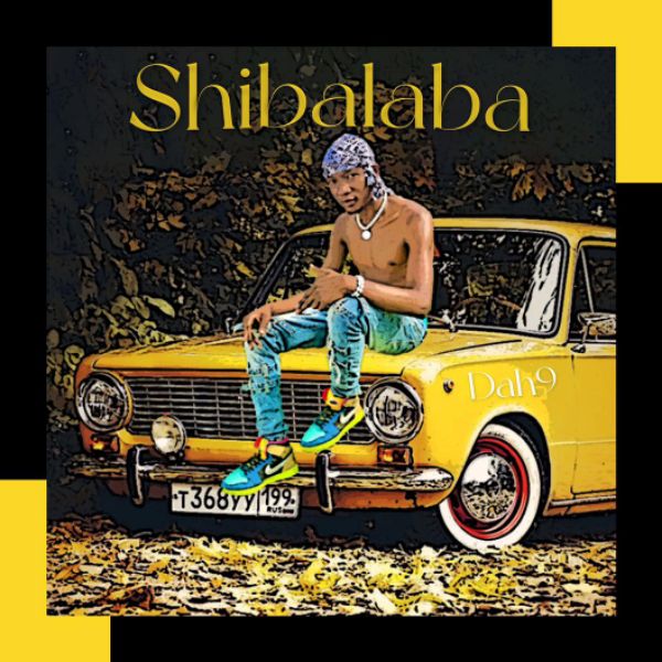 Dah9 - Shibalaba (Mp3 Song Download)