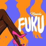 Niniola Fuku Mp3 Download