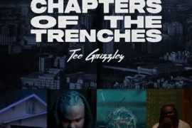 ALBUM: Tee Grizzley – Chapters Of The Trenches
