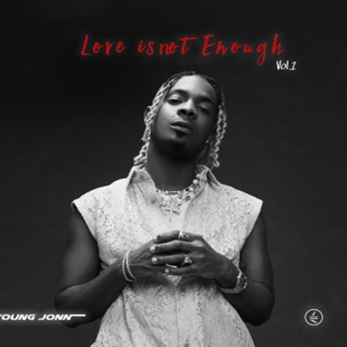 Young Jonn - Love Is Not Enough (Vol 2) EP