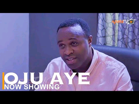 Oju Aye – Yoruba Movie 2022