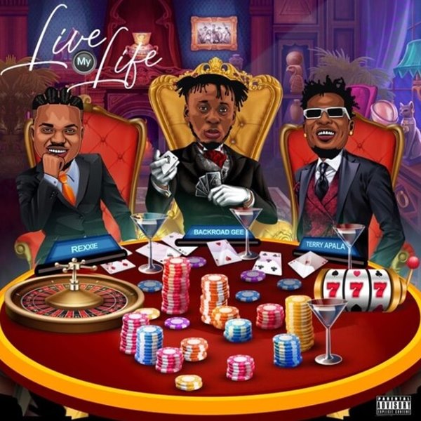 BackRoad Gee - Live My Life ft. Rexxie, Terry Apala